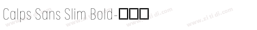 Calps Sans Slim Bold字体转换